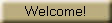 Welcome!